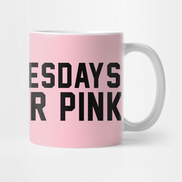 On Wednesdays We Wear Pink Shirt by B3an!